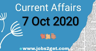 Current affairs, 7 Oct 2020;